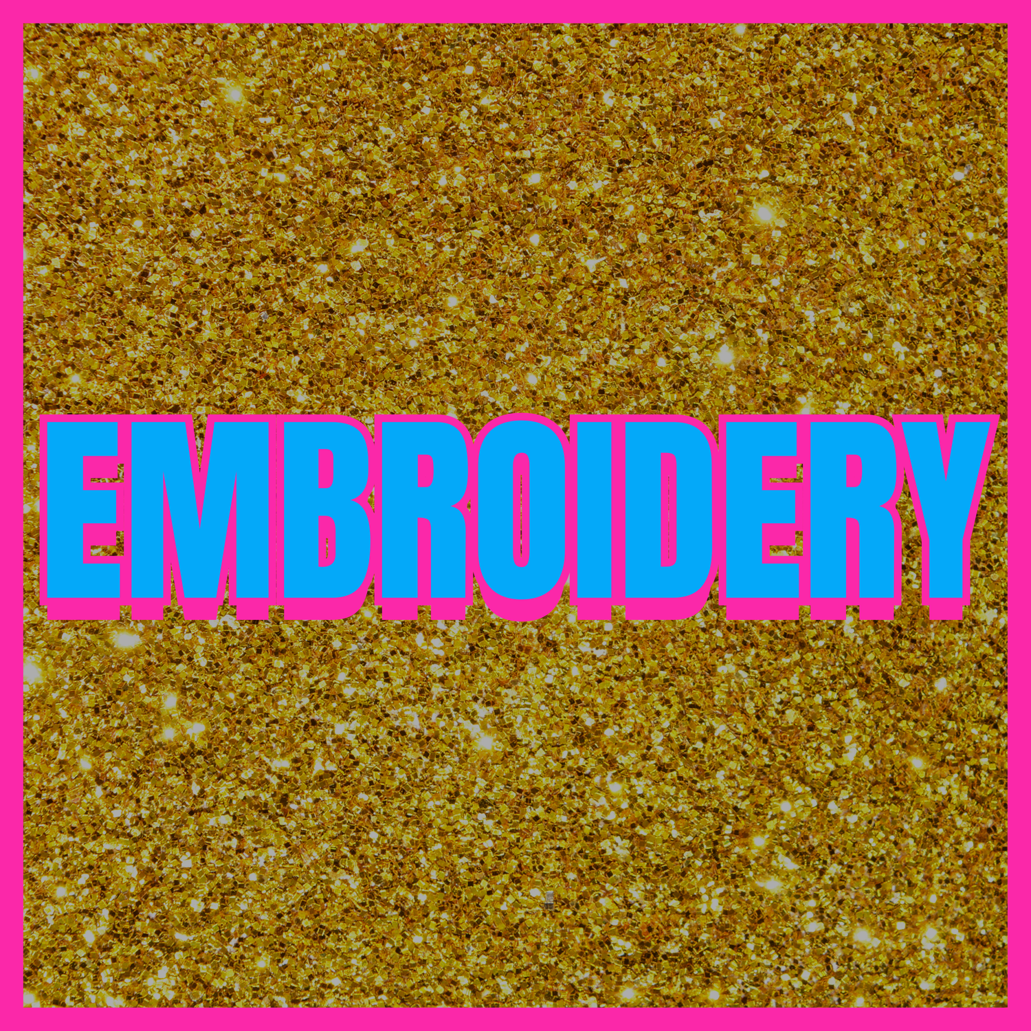 EMBROIDERY